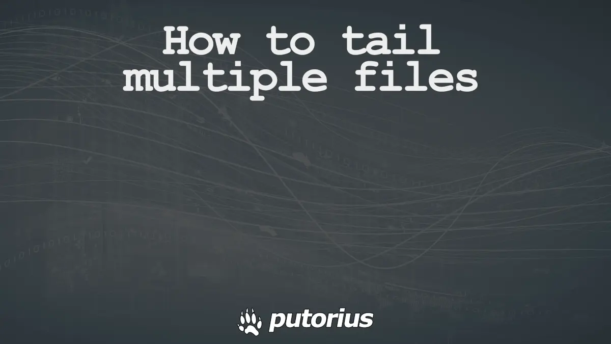 Tail Multiple Files From Linux Command Line