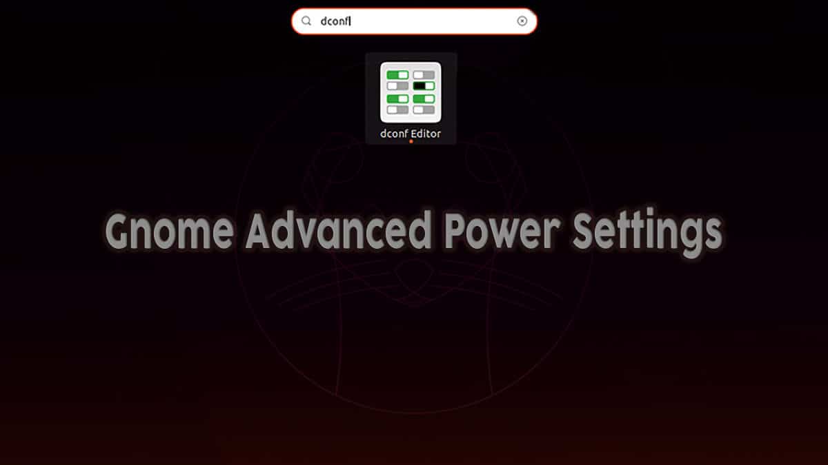 Gnome Advanced Power Settings Using dconf-editor