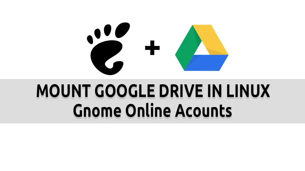How to Mount Google Drive in Linux