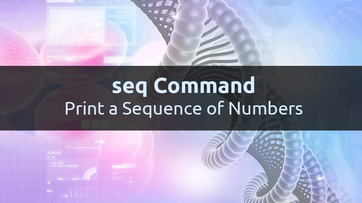 Linux Seq Command - Print a Sequence of Numbers