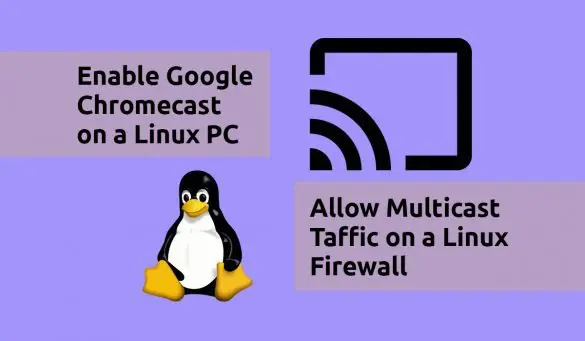 How to Fix Chromecast on Linux PC