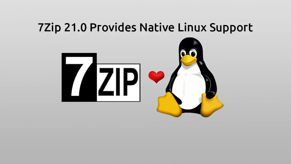 7Zip 21.0 Provides Native Linux Support - How to Install and Use