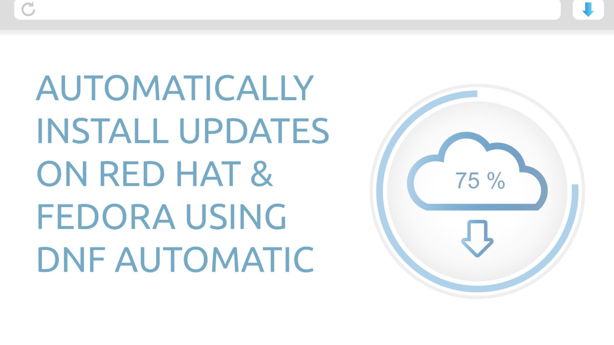 Automatically Install Updates on RHEL8 or Fedora